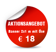 Aktionsangebot - Banner 2x1m mit Őse: 18 euro!